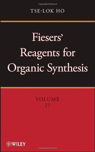 Fiesers Reagents For Organic Synthesis Vol 27 Ho Tselok