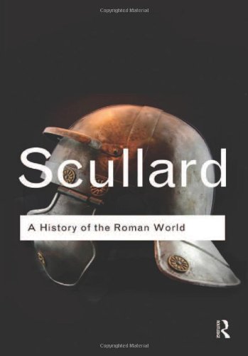 A History Of The Roman World 753 To 146 Bc 4 Reprint H H Scullard