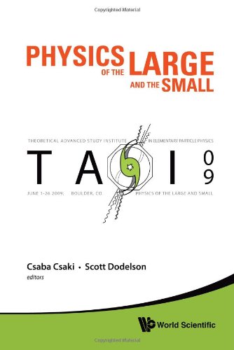 Physics Of The Large And The Small Tasi 2009 Proceedings Of The 2009 Theoretical Advanced Study Institute In Elementary Particle Physics Csaba Csaki
