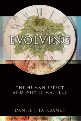 Evolving The Human Effect And Why It Matters Daniel J Fairbanks
