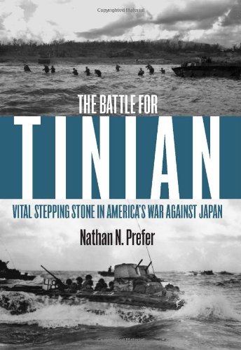 The Battle For Tinian Vital Stepping Stone In Americas War Against Japan Nathan Prefer