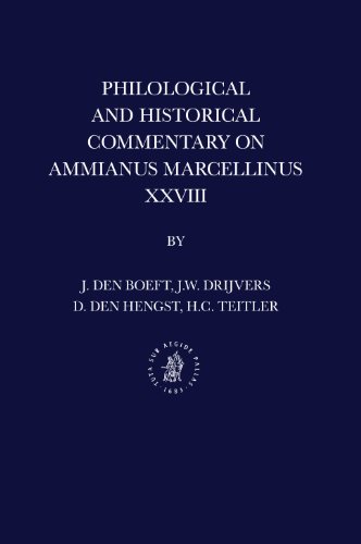 Philological And Historical Commentary On Ammianus Marcellinus Xxviii J Den Boeft