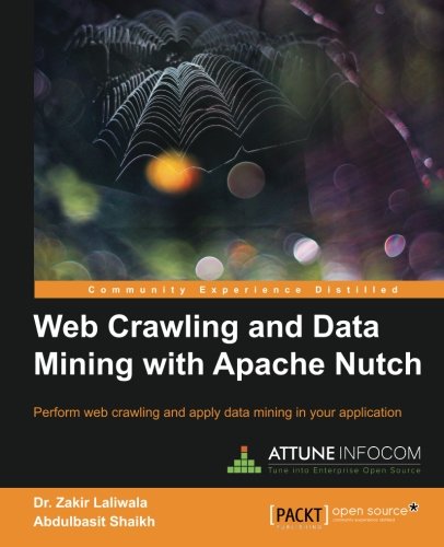 Web Crawling And Data Mining With Apache Nutch Dr Zakir Laliwala