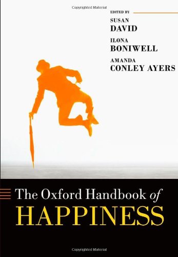 The Oxford Handbook Of Happiness 1st Edition Susan David Ilona Boniwell