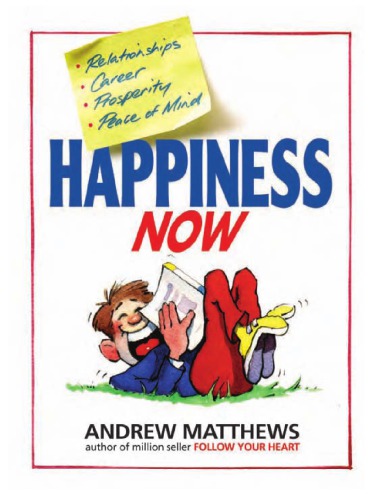 Happiness Now Andrew Matthews
