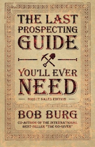 The Last Prospecting Guide Youll Ever Need Bob Burg