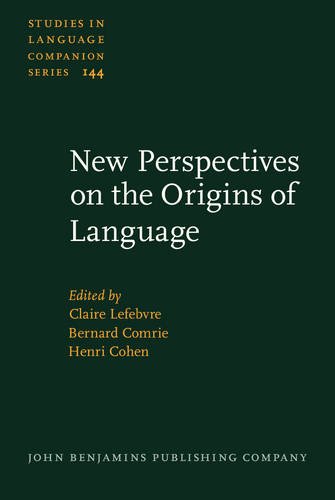 New Perspectives On The Origins Of Language Claire Lefebvre Bernard Comrie