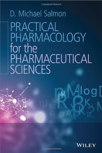 Practical Pharmacology For The Pharmaceutical Sciences 1st Edition D Michael Salmon