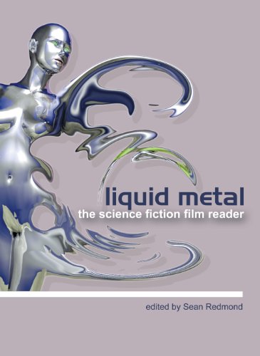 Liquid Metal The Science Fiction Film Reader Sean Redmond