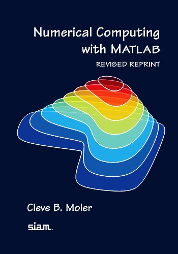 Numerical Computing With Matlab Revised Reprint 2nd Edition Cleve B Moler