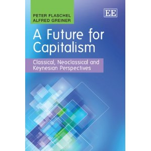 A Future For Capitalism Classical Neoclassical And Keynesian Perspectives Peter Flaschel