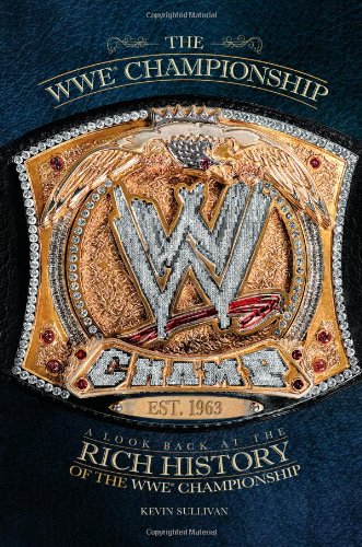 The Wwe Championship A Look Back At The Rich History Of The Wwe Championship Kevin Sullivan