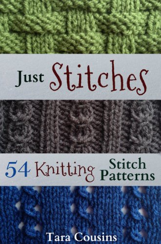Just Stitches 54 Knitting Stitch Patterns 1st Cousins Tara