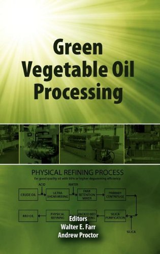 Green Vegetable Oil Processing Walter E Farr Andrew Proctor