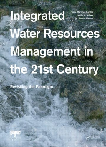 Integrated Water Resources Management In The 21st Century Revisiting The Paradigm Pedro Martinezsantos