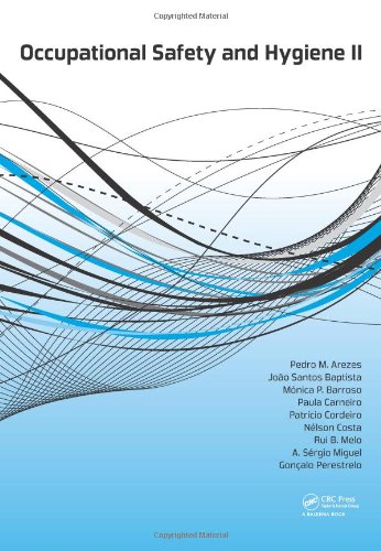 Occupational Safety And Hygiene Ii Pedro Arezes Joo S Baptista