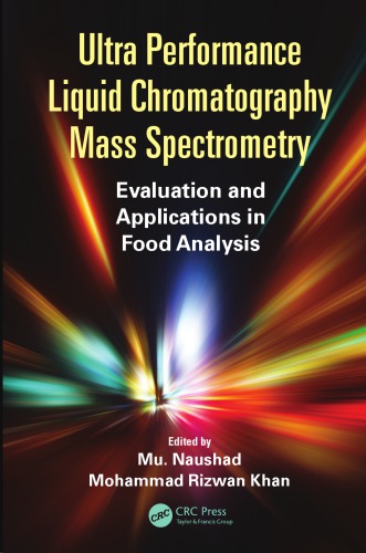 Ultra Performance Liquid Chromatography Mass Spectrometry Evaluation And Applications In Food Analysis Mu Naushad And Mohammad Rizwan Khan