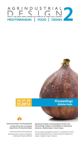 Agrindustrial Design 2nd International Product And Service Design Congress And Exhibition On Agricultural Industries Mediterranean Food Design Proceedings Editors A Can Zcan