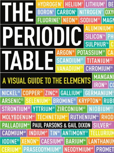 The Periodic Table A Visual Guide To The Elements Paul Parsons