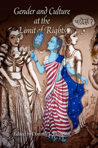 Gender And Culture At The Limit Of Rights Dorothy Louise Hodgson
