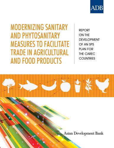 Modernizing Sanitary And Phytosanitary Measures To Facilitate Trade In Agricultural And Food Products