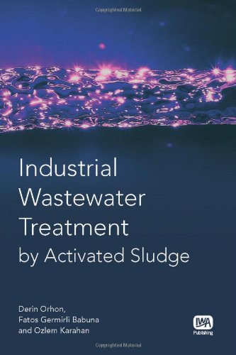 Industrial Wastewater Treatment By Activated Sludge Derin Orhon