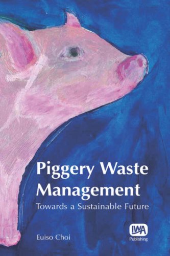 Piggery Waste Management Towards A Sustainable Future Euiso Choi