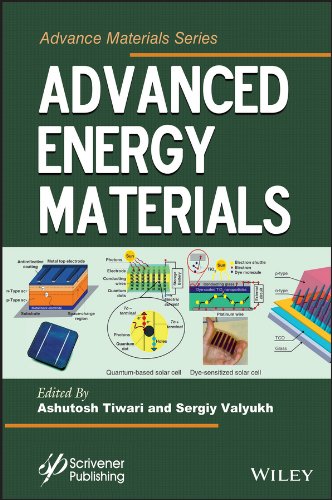 Advanced Energy Materials 1st Edition Ashutosh Tiwari Sergiy Valyukh