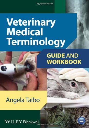 Veterinary Medical Terminology Guide And Workbook 1st Edition Angela Taibo