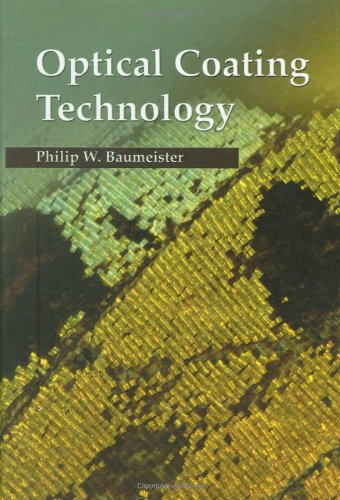 Optical Coating Technology Philip W Baumeister
