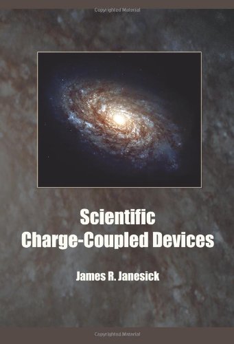 Scientific Chargecoupled Devices 1st Edition James R Janesick