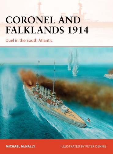 Coronel And Falklands 1914 Duel In The South Atlantic Michael Mcnally