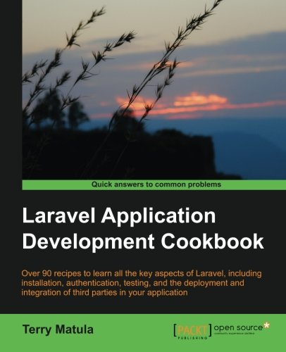 Laravel Application Development Cookbook Terry Matula