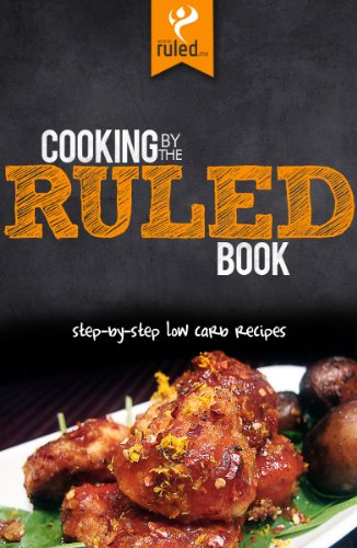 Cooking By The Ruled Book Stepbystep Low Carb Recipes Craig Clarke