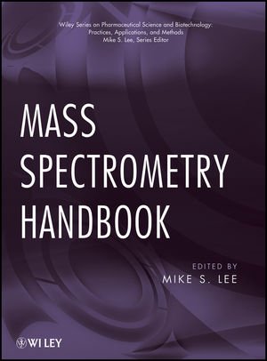 Mass Spectrometry Handbook 1st Edition Mike S Lee