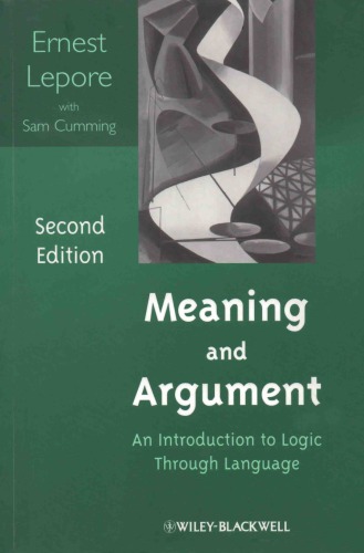 Meaning And Argument An Introduction To Logic Through Language 2nd Edition Ernest Lepore Sam Cumming