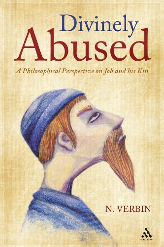 Divinely Abused A Philosophical Perspective On Job And His Kin Nehama Verbin