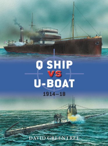 Q Ship Vs Uboat 191418 David Greentree Peter Dennis