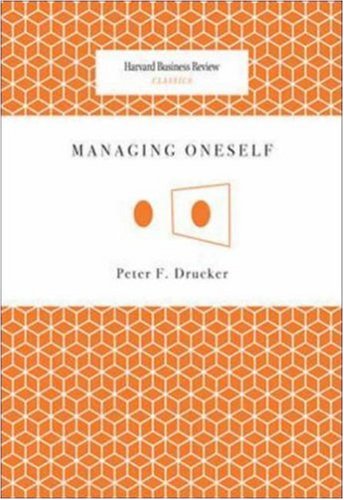 Managing Oneself 1st Edition Peter F Drucker