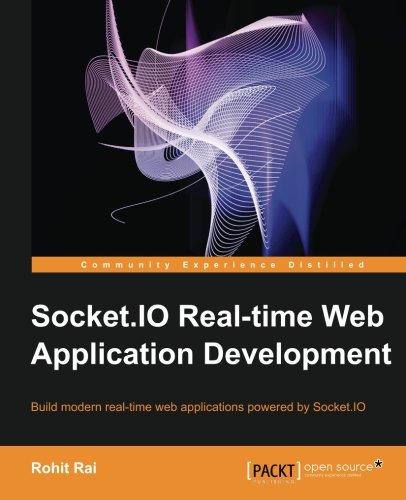 Socketio Realtime Web Application Development Rohit Rai