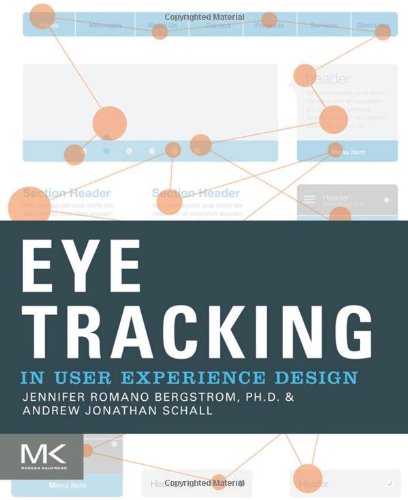 Eye Tracking In User Experience Design Jennifer Romano Bergstrom