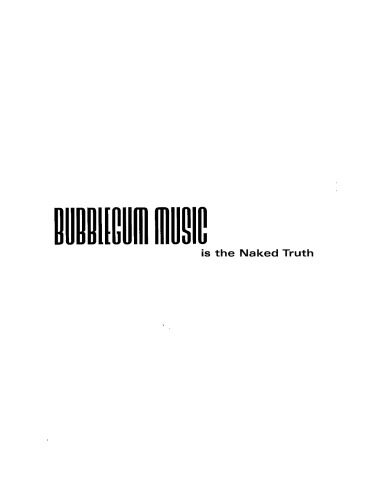 Bubblegum Music Is The Naked Truth The Dark History Of Prepubescent Pop From The Banana Splits To Britney Spears Kim Cooper