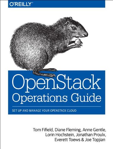 Openstack Operations Guide 1st Edition Tom Fifield Diane Fleming