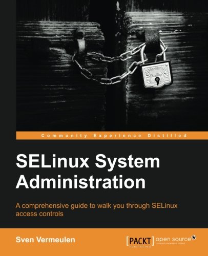 Selinux System Administration Sven Vermeulen