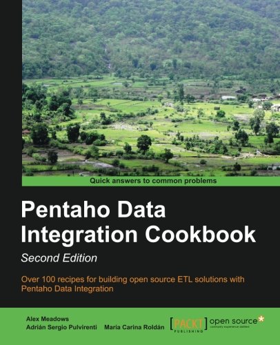 Pentaho Data Integration Cookbook Second Edition 2nd New Edition Alex Meadows