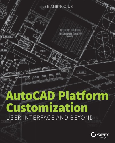 Autocad Platform Customization User Interface And Beyond 1stt Lee Ambrosius