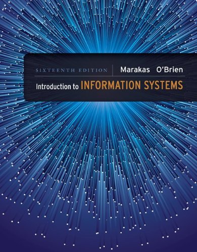 Introduction To Information Systems Loose Leaf 16th Edition George Marakas