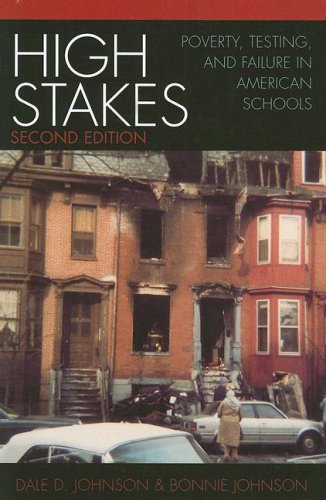 High Stakes Poverty Testing And Failure In American Schools 2nd Edition Dale D Johnson
