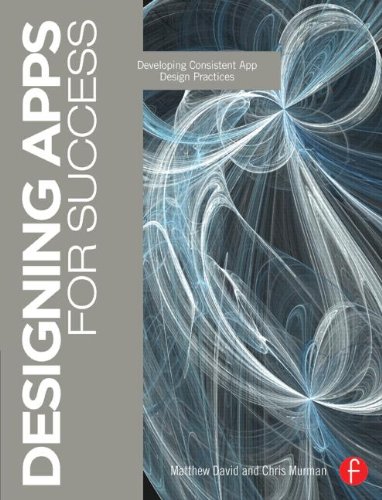 Designing Apps For Success Developing Consistent App Design Practices Matthew David