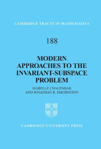 Modern Approaches To The Invariantsubspace Problem 1st Edition Professor Isabelle Chalendar